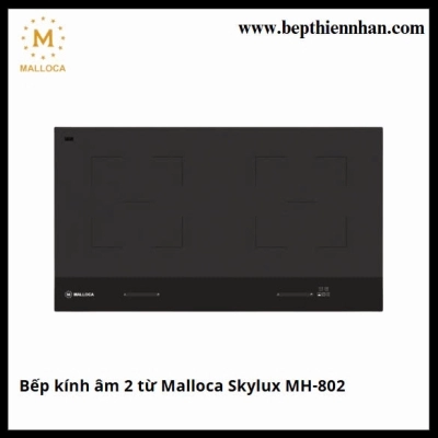 Bếp kính âm 2 từ Malloca Skylux MH-802