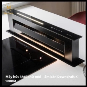 Máy hút khói khử mùi – âm bàn Downdraft K-900BM